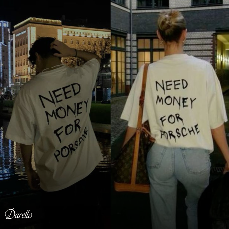 Need Money for Porsche | T-shirt